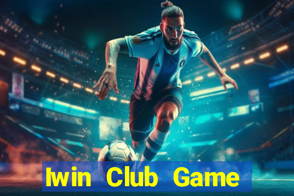 Iwin Club Game Bài Qh88