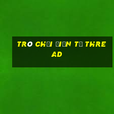 Trò chơi điện tử thread