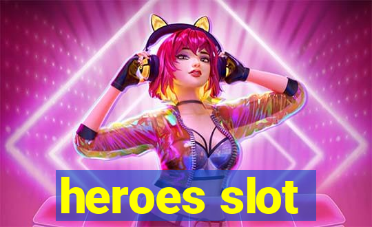 heroes slot