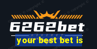 your best bet is