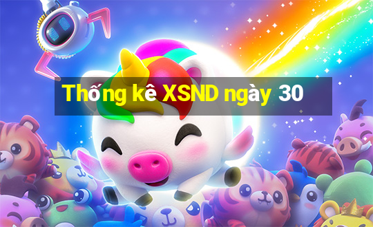 Thống kê XSND ngày 30