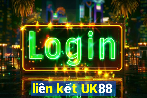 liên kết UK88