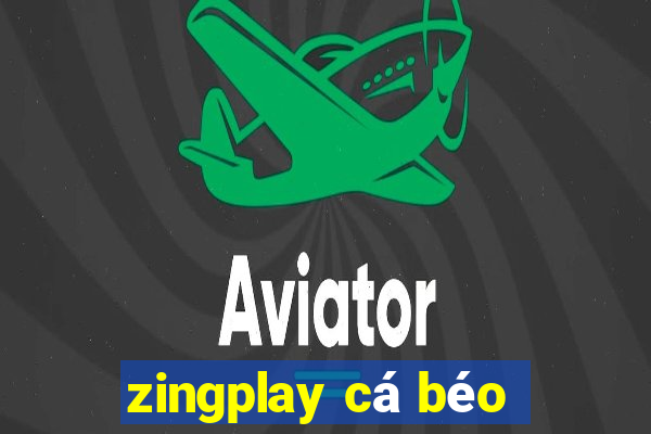 zingplay cá béo