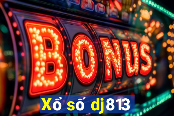 Xổ số dj813