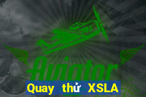 Quay thử XSLA ngày 31