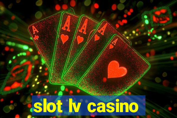 slot lv casino