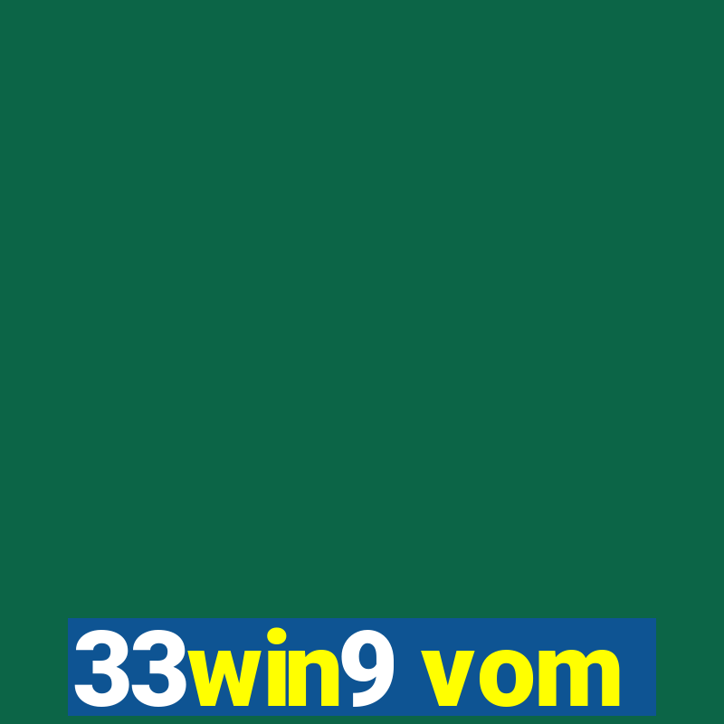 33win9 vom