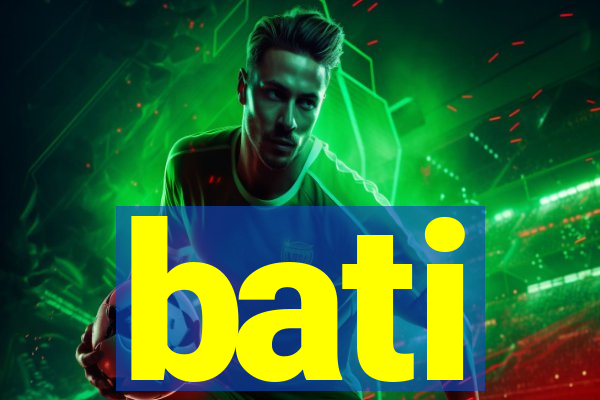 bati