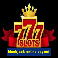 blackjack online payout