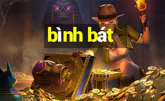 bình bát