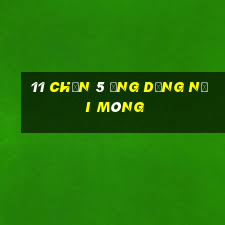 11 Chọn 5 Ứng dụng Nội Mông