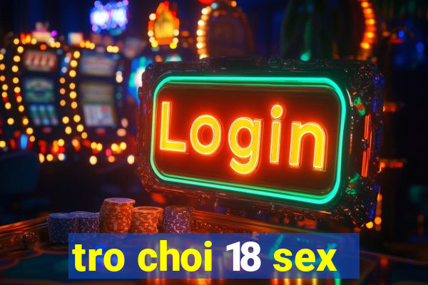 tro choi 18 sex