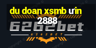 du doan xsmb ưin2888