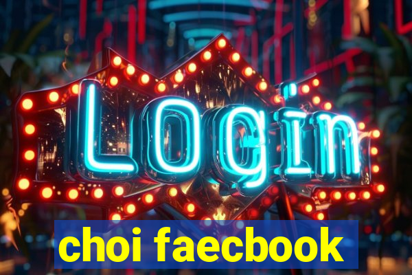 choi faecbook