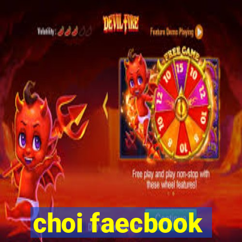 choi faecbook