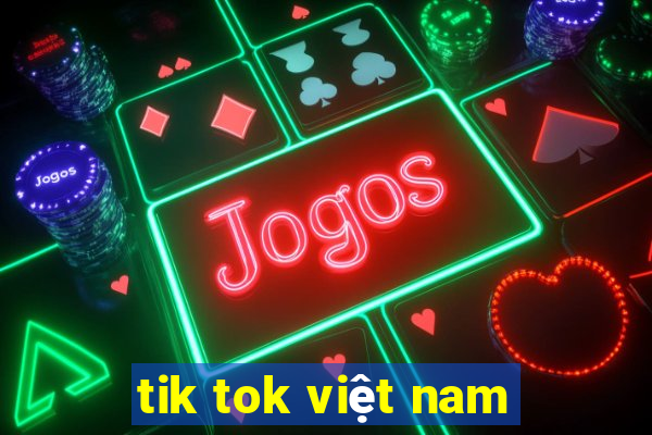 tik tok việt nam