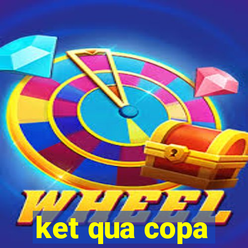 ket qua copa