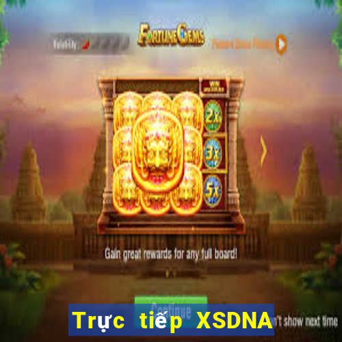 Trực tiếp XSDNA ngày 17