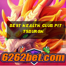 best health club pittsburgh