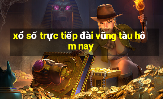 xổ số trực tiếp đài vũng tàu hôm nay