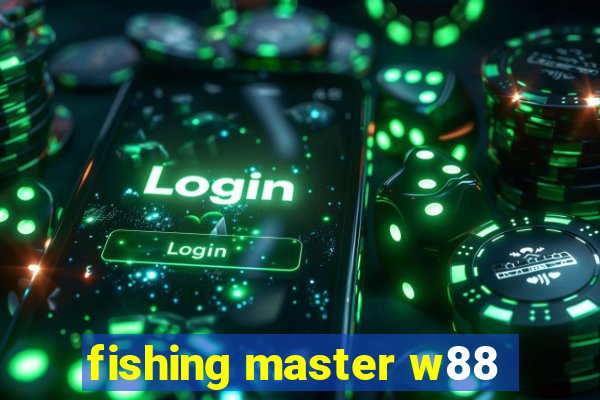 fishing master w88