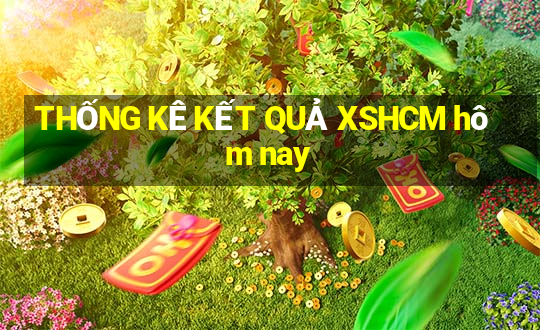 THỐNG KÊ KẾT QUẢ XSHCM hôm nay