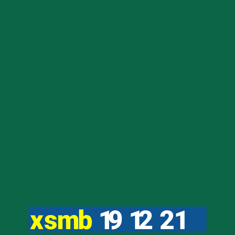 xsmb 19 12 21