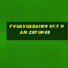 fVuaVuabai9i9 việt nam 28Fun88