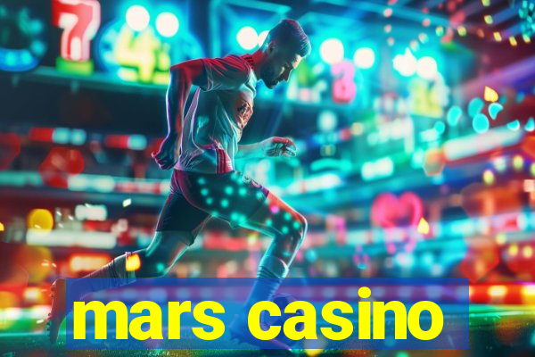 mars casino