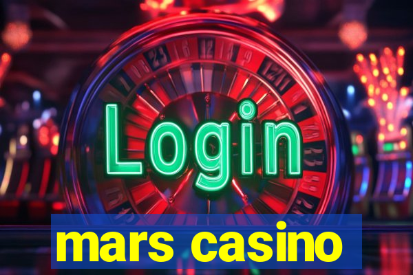 mars casino