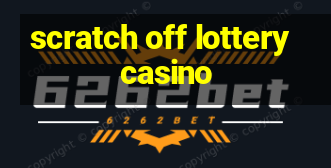 scratch off lottery casino