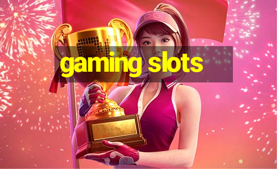 gaming slots