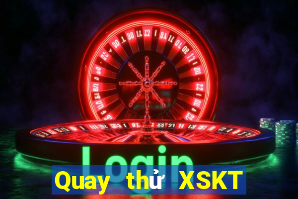 Quay thử XSKT Thứ 2