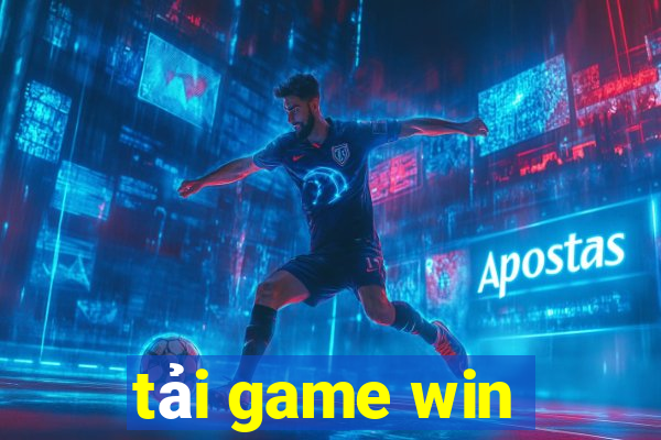 tải game win