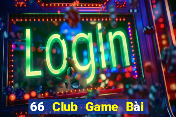 66 Club Game Bài Tiến Lên