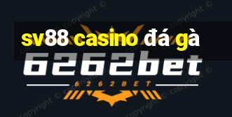 sv88 casino đá gà