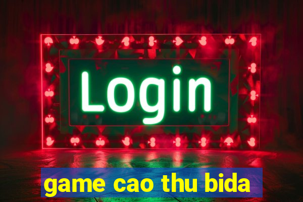 game cao thu bida