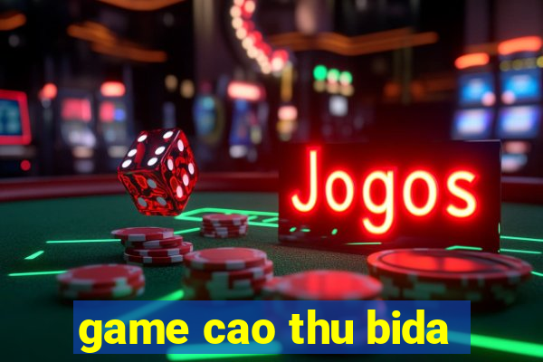 game cao thu bida