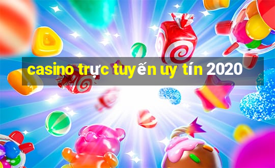 casino trực tuyến uy tín 2020