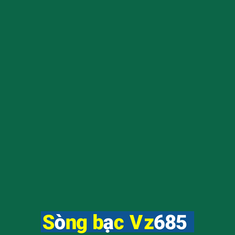 Sòng bạc Vz685