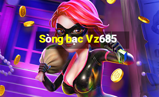 Sòng bạc Vz685