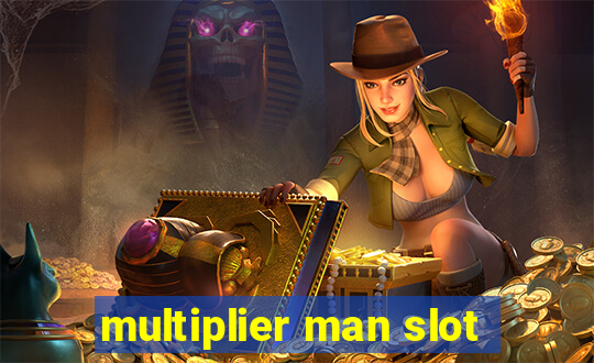 multiplier man slot