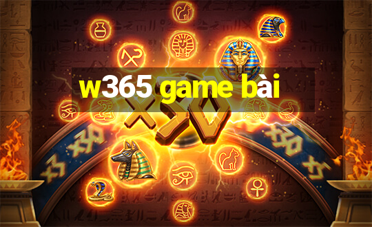 w365 game bài