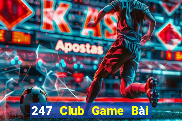 247 Club Game Bài 69 Doi Thuong