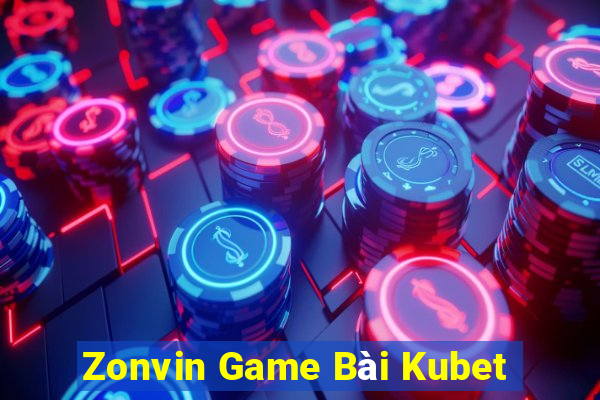 Zonvin Game Bài Kubet