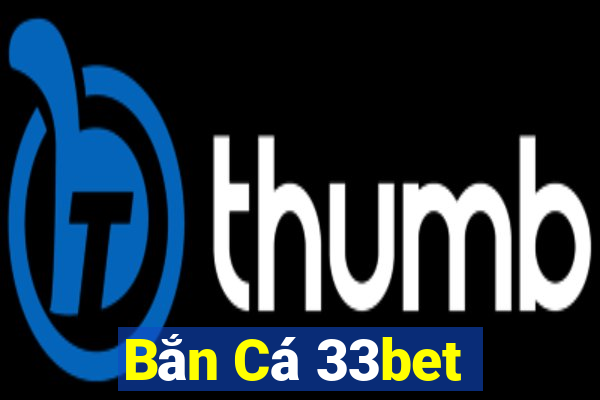 Bắn Cá 33bet