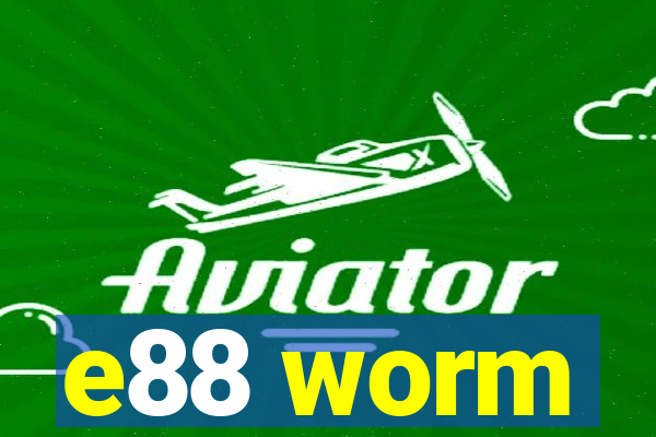 e88 worm