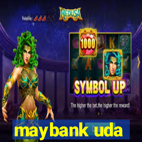 maybank uda