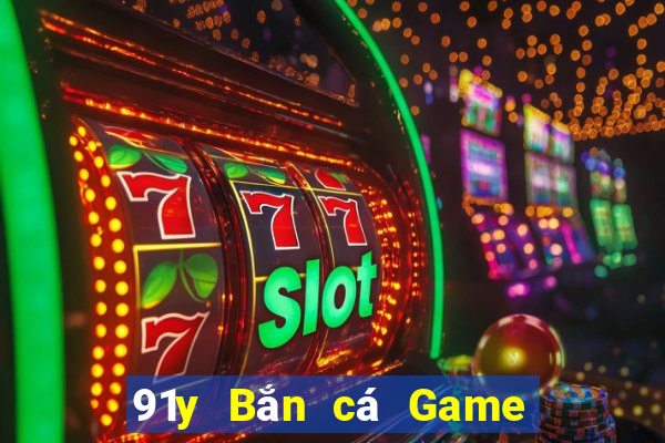 91y Bắn cá Game Hỗ trợ