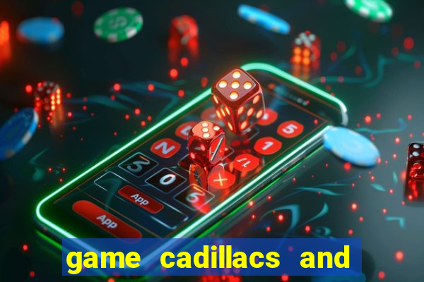 game cadillacs and dinosaurs online